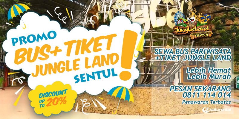 saturental – promo bus pariwisata include tiket jungle land murah hemat