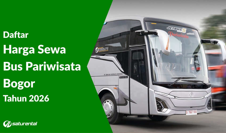 saturental daftar harga sewa bus pariwisata bogor tahun 2026 terbaru a