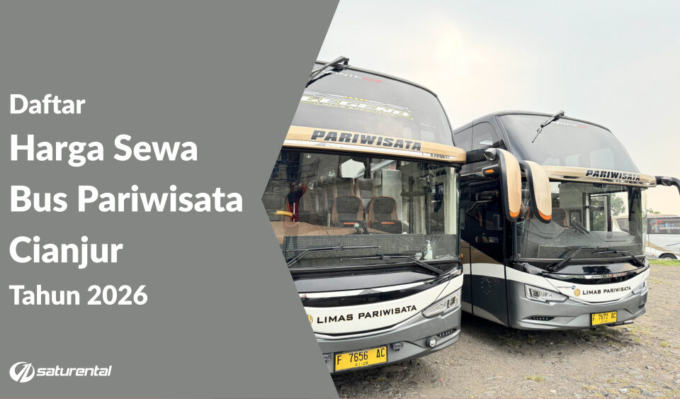 saturental daftar harga sewa bus pariwisata cianjur tahun 2026 terbaru a