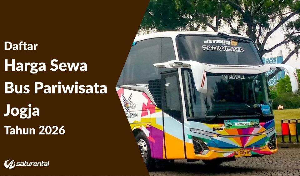 saturental daftar harga sewa bus pariwisata jogja tahun 2026 terbaru a